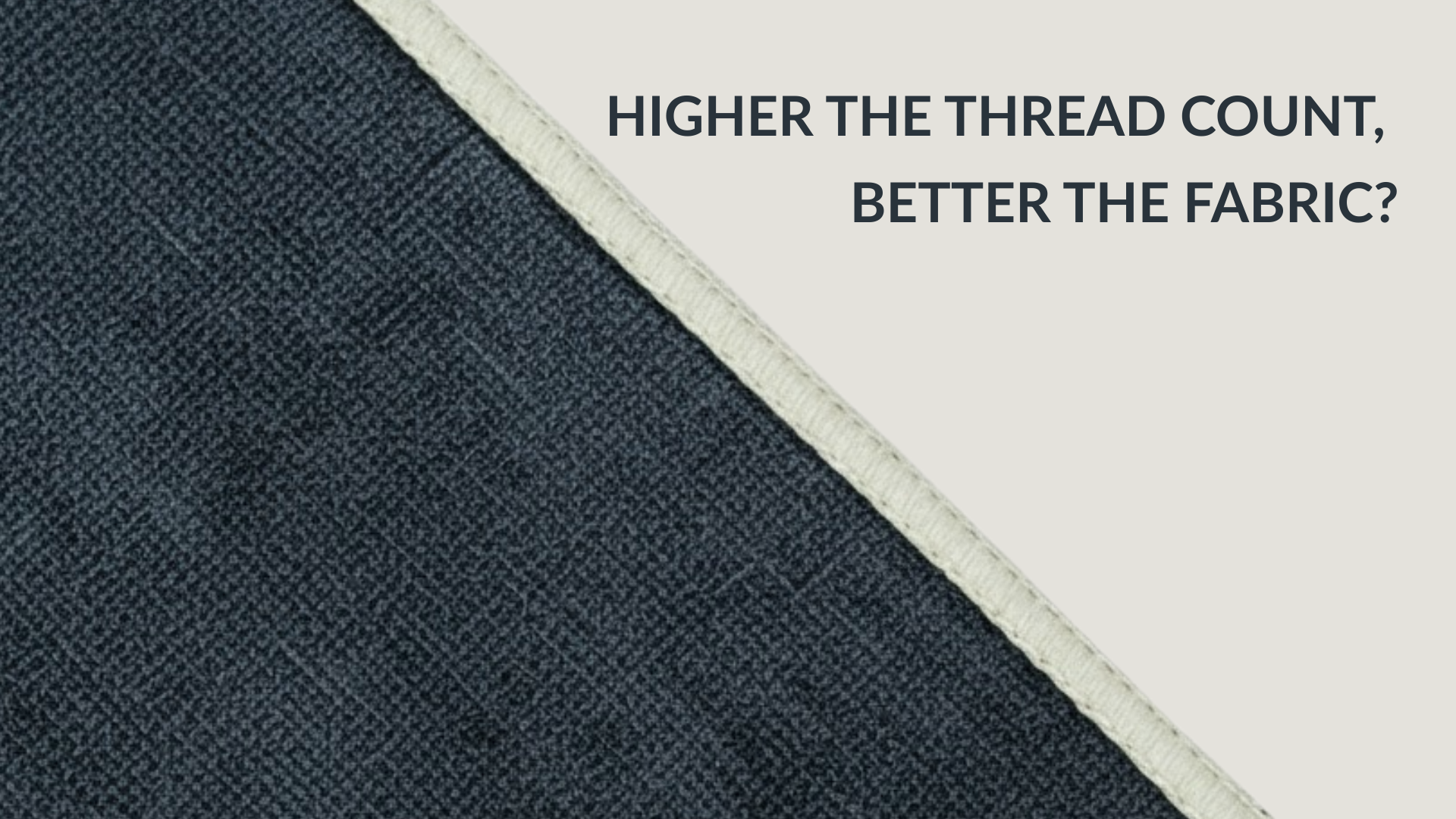 The Thread Count Trap: Why Higher Isn’t Always Better
