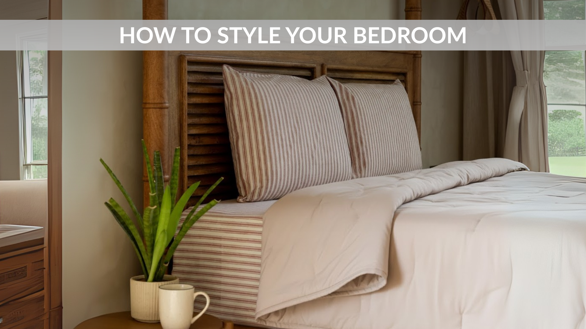 How to Style a Soft, Functional Bedroom Without Overdoing It:  The Art of Intentional Design